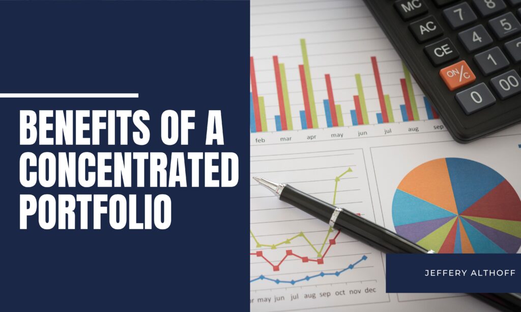 Benefits of a Concentrated Portfolio Jeff Althoff Personal Stock